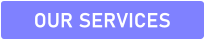 OUR SERVICES